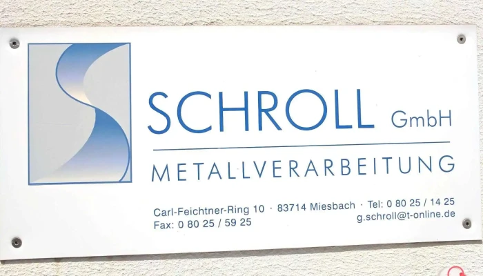 Schroll Metallbearbeitung GmbH - 83714 Miesbach